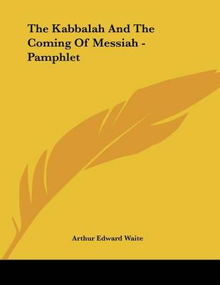 Book cover for The Kabbalah and the Coming of Messiah - Pamphlet