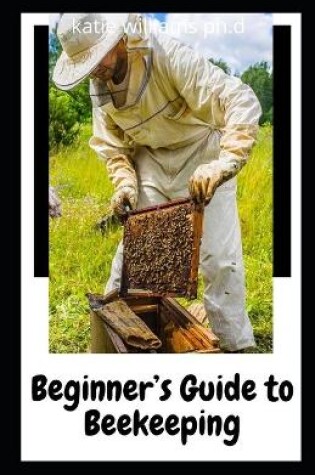 Cover of Beginner's Guide to Beekeeping