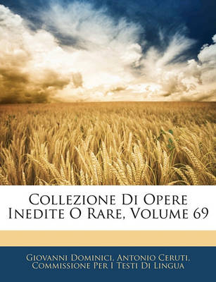 Book cover for Collezione Di Opere Inedite O Rare, Volume 69