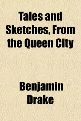 Book cover for Tales and Sketches, from the Queen City