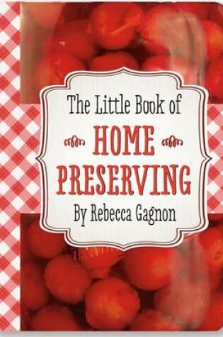 Cover of The Little Book of Home Preserving