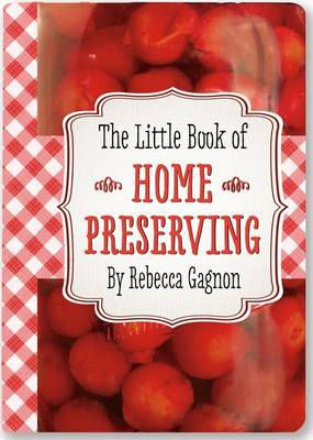 Book cover for The Little Book of Home Preserving