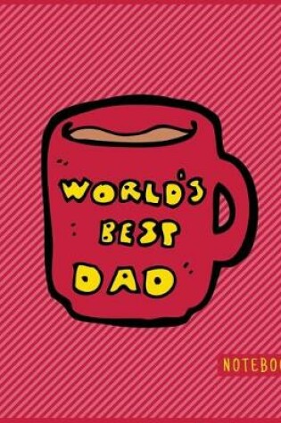 Cover of World's best dad notebook