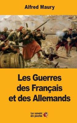 Book cover for Les Guerres Des Fran ais Et Des Allemands