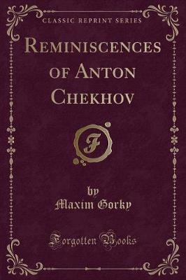 Book cover for Reminiscences of Anton Chekhov (Classic Reprint)