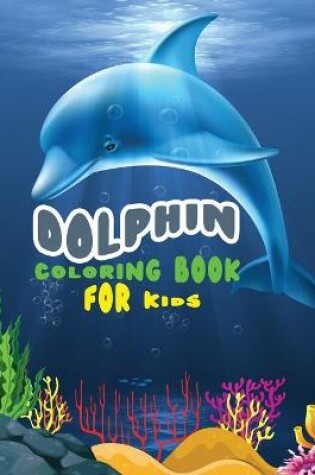 Cover of Dolphin coloring book for kids