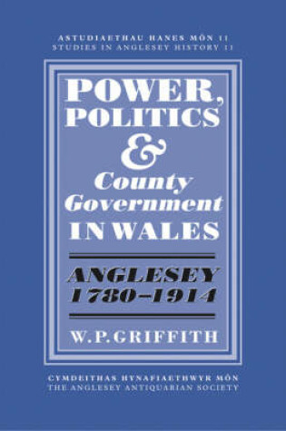 Cover of Power, Politics and County Government in Wales