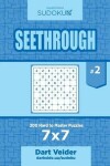 Book cover for Sudoku Seethrough - 200 Hard to Master Puzzles 7x7 (Volume 2)