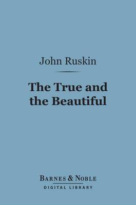 Book cover for The True and the Beautiful (Barnes & Noble Digital Library)