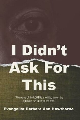 Cover of I Didn't Ask For This