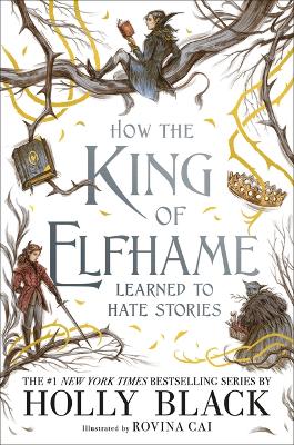 Book cover for How the King of Elfhame Learned to Hate Stories