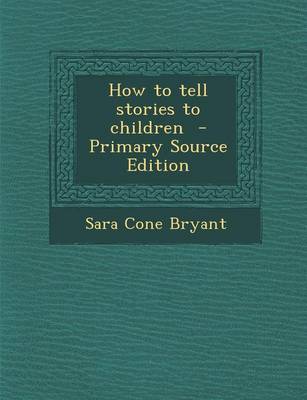 Book cover for How to Tell Stories to Children