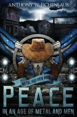 Cover of Peace in an Age of Metal and Men