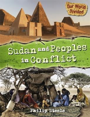 Book cover for Our World Divided: Sudan and Peoples in Conflict