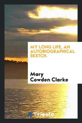 Book cover for My Long Life, an Autobiographical Sketch.