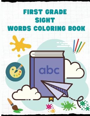 Book cover for First Grade Sight Words Coloring Book