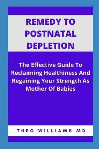 Cover of Remedy to Postnatal Depletion