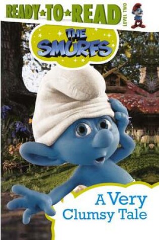 Cover of The Smurfs: A Very Clumsy Tale