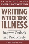Book cover for Writing with Chronic Illness