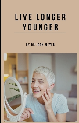 Book cover for Live Longer Younger