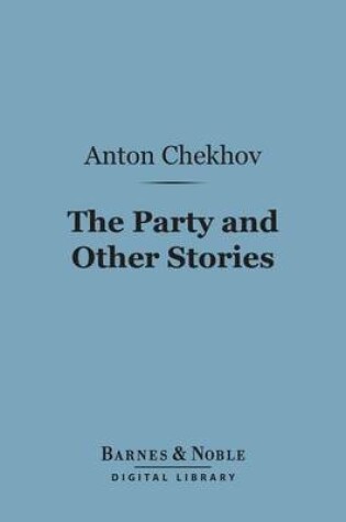 Cover of The Party and Other Stories (Barnes & Noble Digital Library)