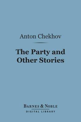 Book cover for The Party and Other Stories (Barnes & Noble Digital Library)