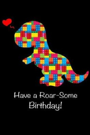 Cover of Have a Roar-Some Birthday!