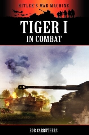 Cover of Tiger 1 in Combat