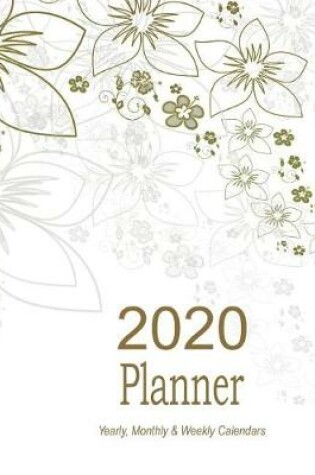 Cover of 2020 Planner - Yearly, Monthly and Weekly Calendars