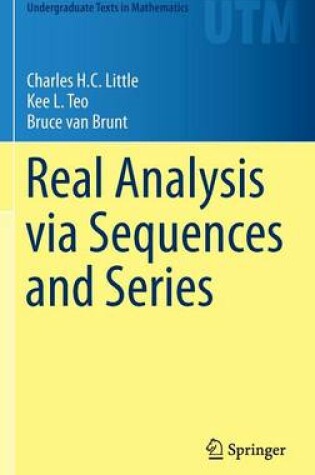 Cover of Real Analysis via Sequences and Series