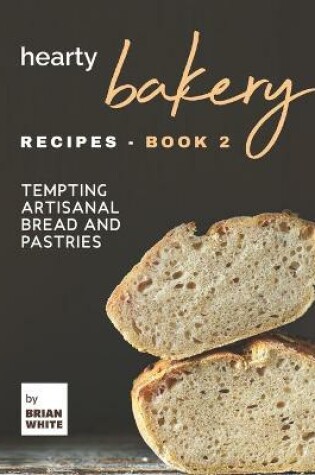 Cover of Hearty Bakery Recipes - Book 2