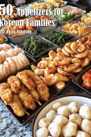 Cover of 50 Appetizers for Korean Families