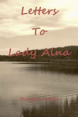 Cover of Letters to Lady Alna