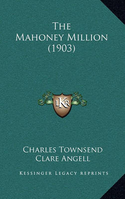 Book cover for The Mahoney Million (1903)