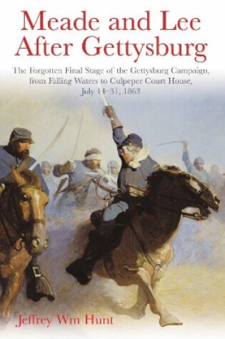 Cover of Meade and Lee After Gettysburg