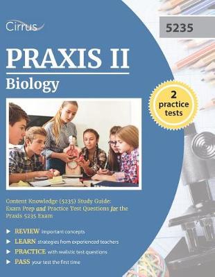 Book cover for Praxis II Biology Content Knowledge (5235) Study Guide