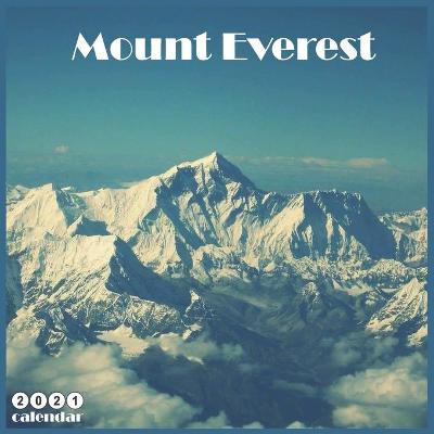 Book cover for Mount Everest 2021 Calendar