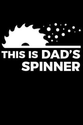 Cover of This Is Dad's Spinner