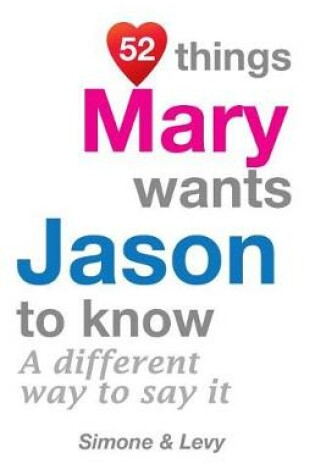 Cover of 52 Things Mary Wants Jason To Know