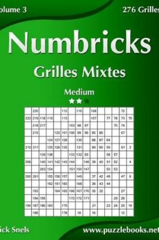 Cover of Numbricks Grilles Mixtes - Medium - Volume 3 - 276 Grilles