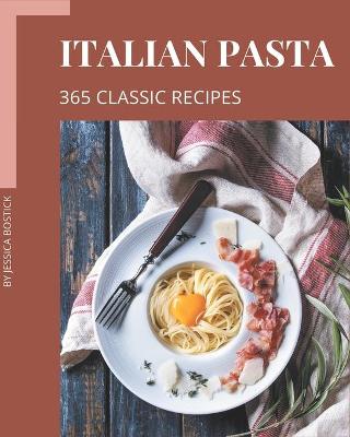 Book cover for 365 Classic Italian Pasta Recipes