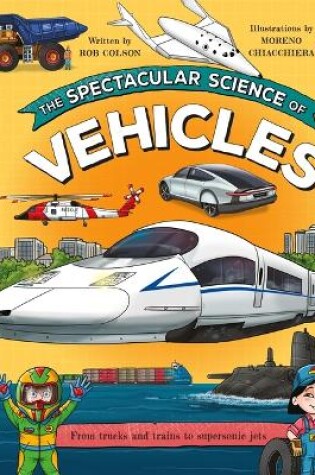Cover of The Spectacular Science of Vehicles