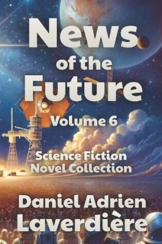 Cover of News of the Future - Volume 6