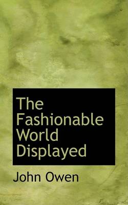 Book cover for The Fashionable World Displayed