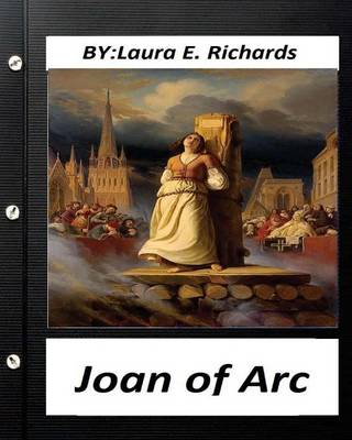 Book cover for Joan of Arc.By Laura E. Richards (historical) (World's Classics)