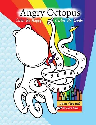 Book cover for Color Me Calm Angry Octopus Color Me Happy