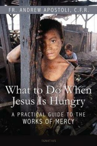 Cover of What to Do When Jesus is Hungry