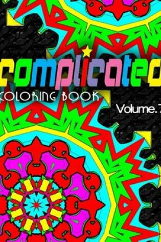 Cover of COMPLICATED COLORING BOOKS - Vol.7