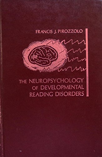 Cover of The Neuropsychology of Developmental Reading Disorders