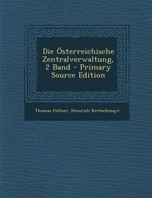 Book cover for Die Osterreichische Zentralverwaltung, 2 Band